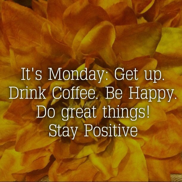 Monday Motivational Quotes For Work
 Monday Positive Quotes QuotesGram