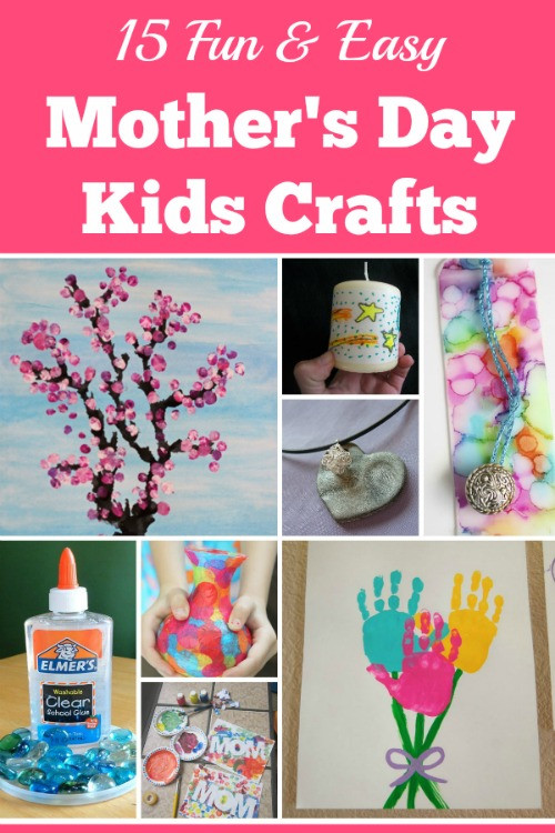 Mother Day Craft Ideas For Kids To Make
 15 Fun and Easy Mothers Day Kids Crafts