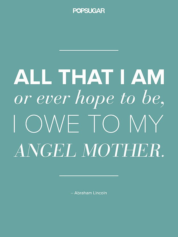 Mother Quotes Images
 Perfect Mother’s Day Quotes