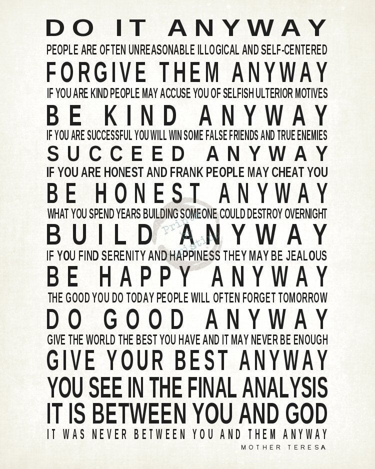 Mother Teresa Quote Anyway
 Do It Anyway Quote by Mother Teresa Print by PrintsbyChristine