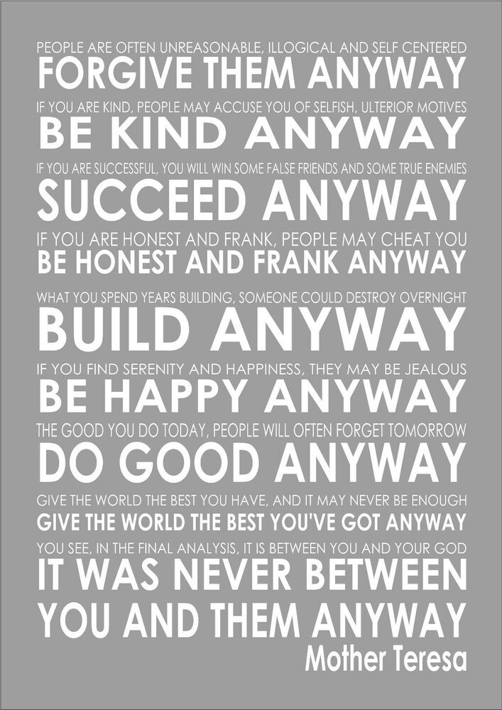 Mother Teresa Quote Anyway
 Mother Teresa s Do It Anyway Inspiring Motivational Poem