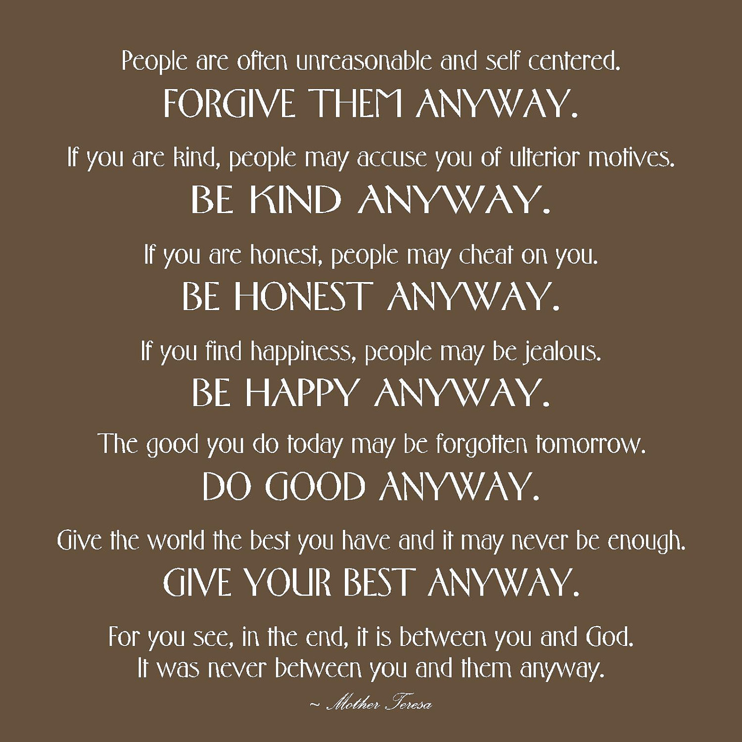 Mother Teresa Quote Anyway
 Mother Teresa Quotes Love Anyway