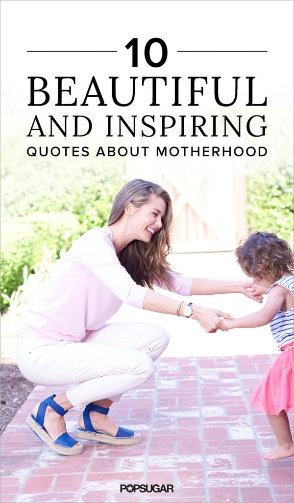 Motherhod Quotes
 Beautiful Motherhood Quotes For Mothers Day