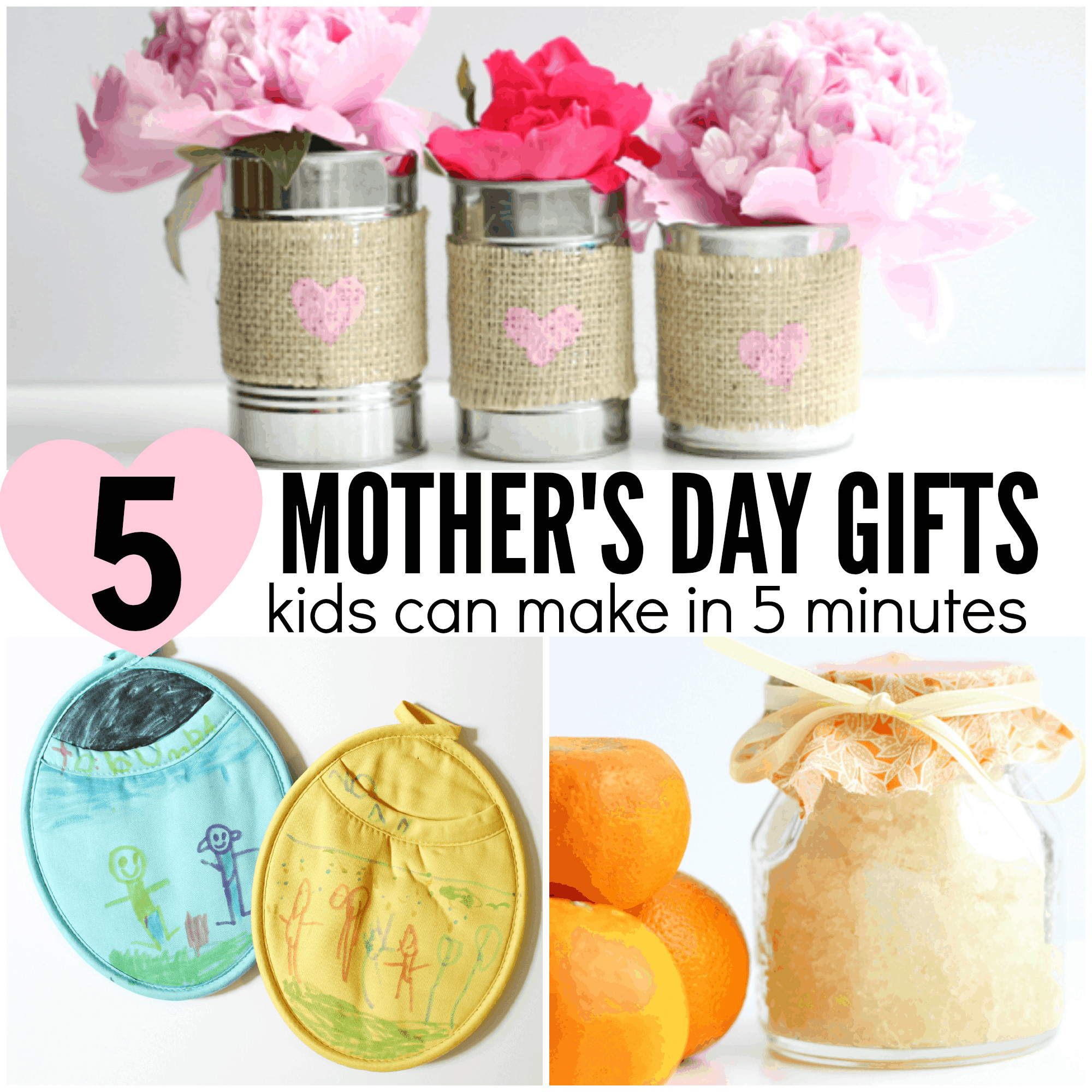 Mothers Day Gift For Kids
 5 Mother s Day Gifts Kids Can Make in 5 Minutes or less