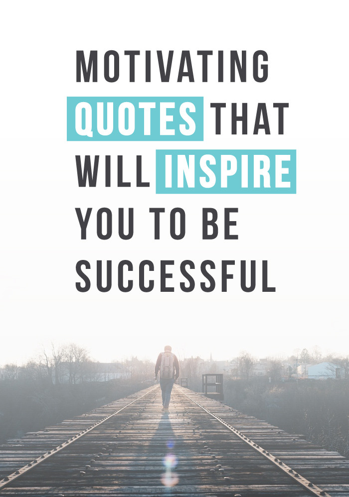 Motivational Quotes For Success
 20 Motivational Quotes To Help You Succeed Digital