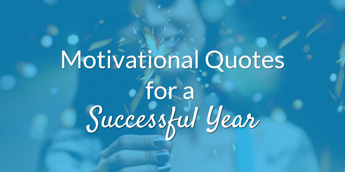 Motivational Quotes Picture
 Motivational Quotes for a Successful Year