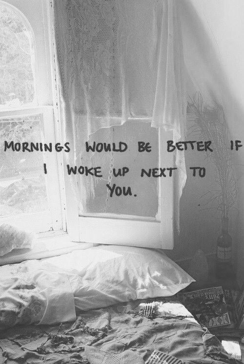 My Next Relationship Quotes
 If I woke up next to you love love quotes quotes black and