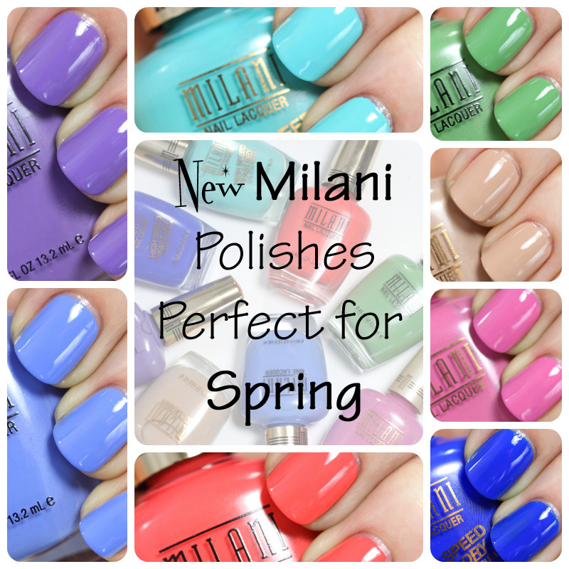 New Spring Nail Colors
 New Milani Nail Polish Colors Perfect for Spring All