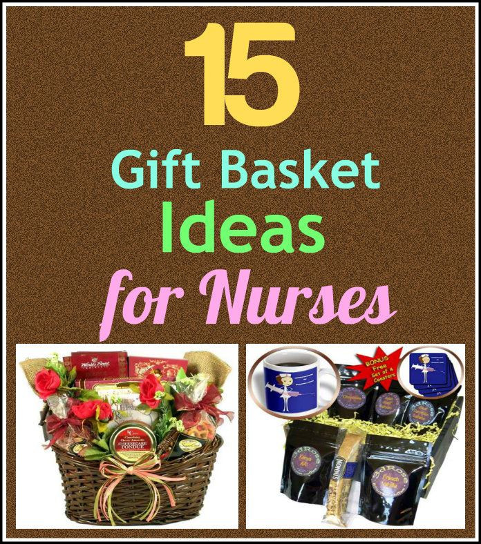 Nurse Gift Basket Ideas
 16 Awesome Nurse Gift Basket Ideas