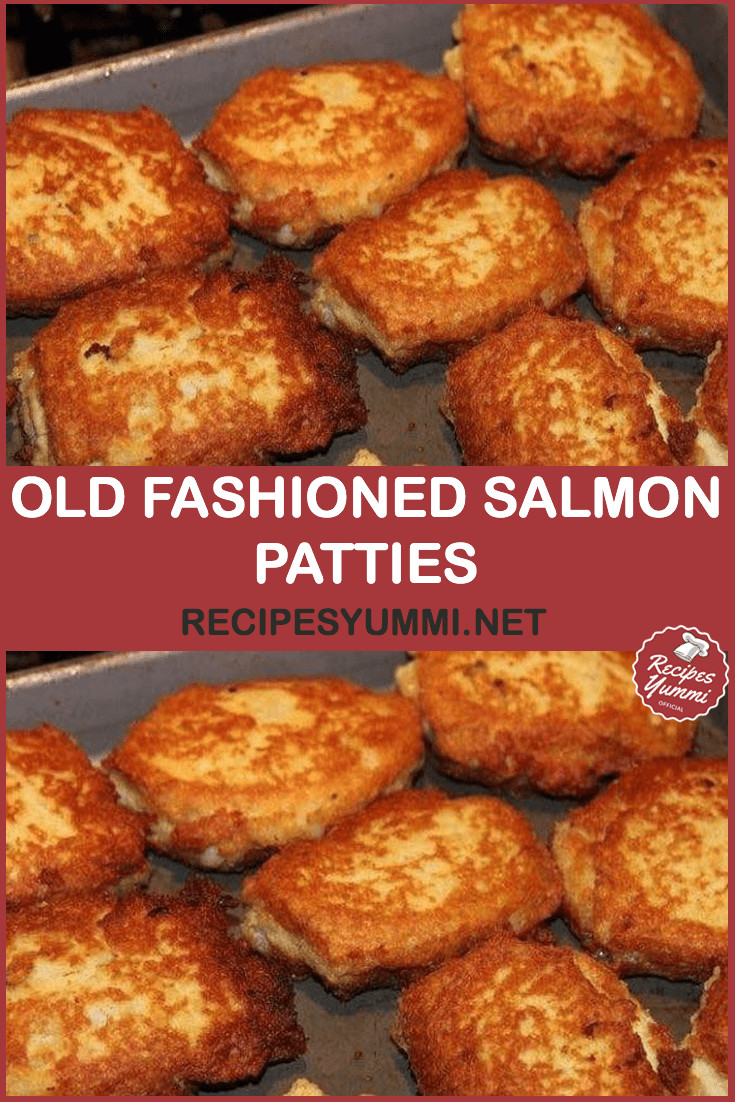 Old Fashioned Salmon Patties
 Old Fashioned Salmon Patties