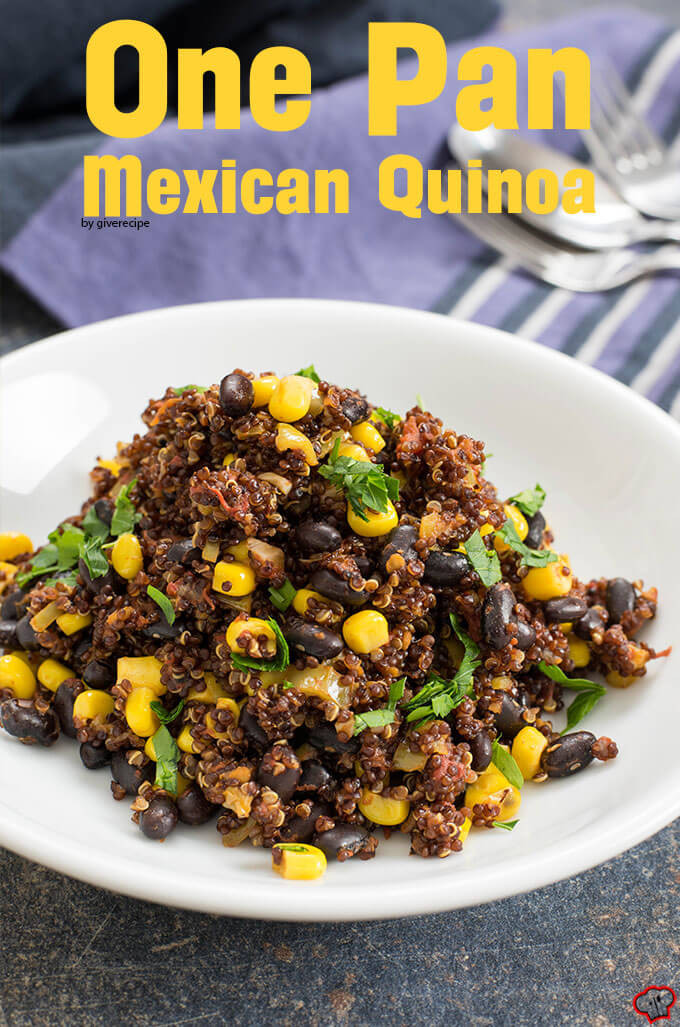 One Pan Mexican Quinoa
 e Pan Mexican Quinoa Give Recipe