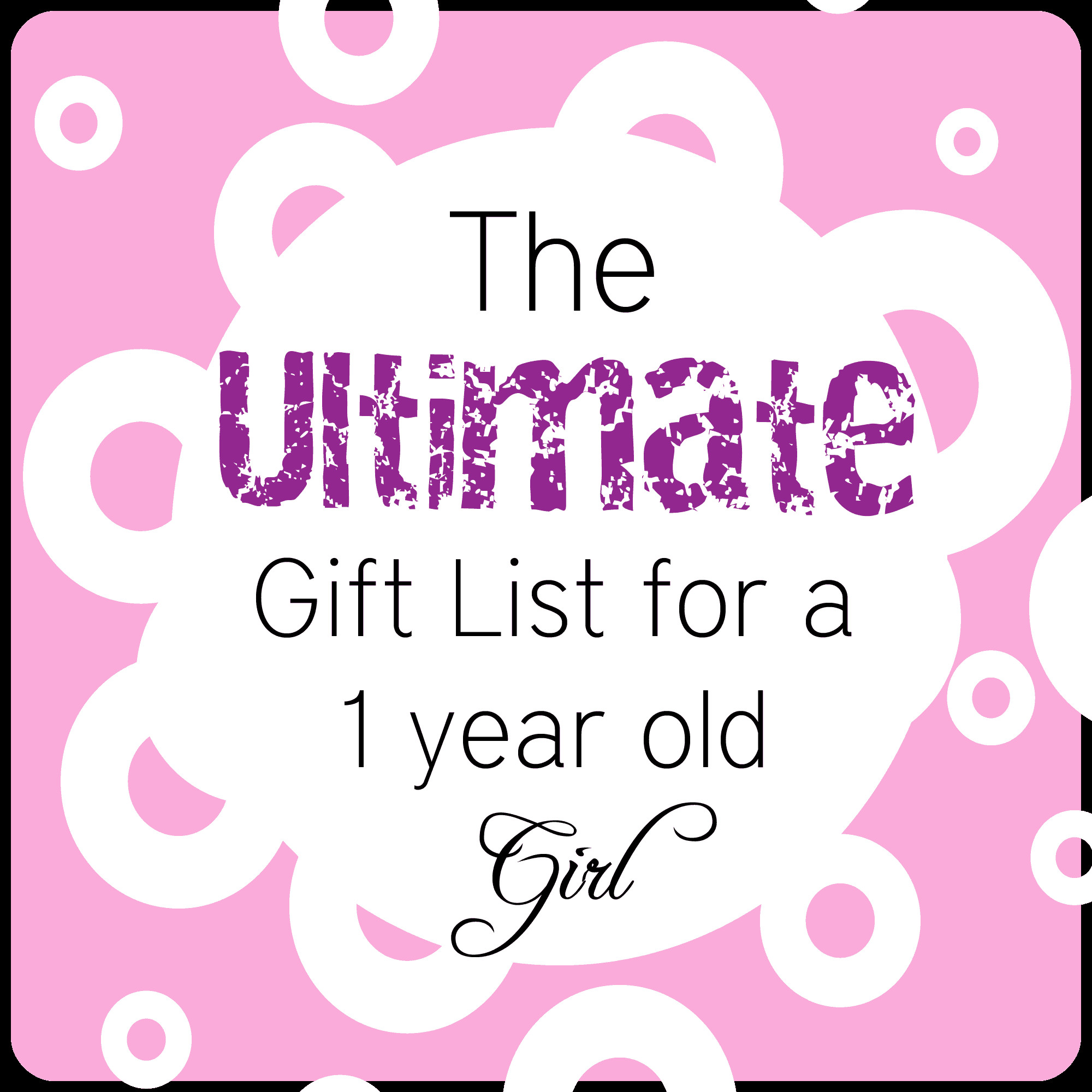One Year Old Baby Girl Gift Ideas
 The Ultimate List of Gift Ideas for a 1 Year Old Girl
