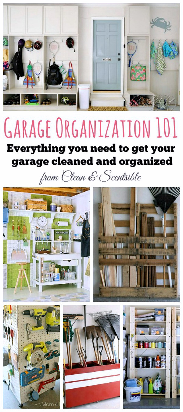 Organizing Your Garage
 How to Organize the Garage Clean and Scentsible