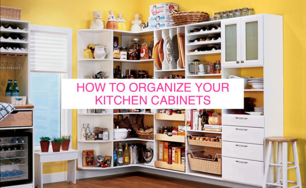 Organizing Your Kitchen
 How To Organize Your Kitchen Cabinets