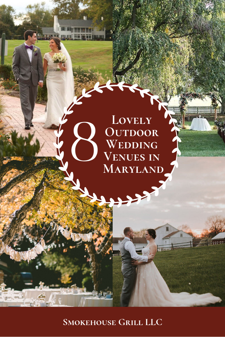 Outdoor Wedding Venues In Maryland
 The Best Outdoor Wedding Venues in Maryland