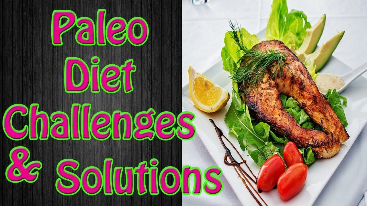 Paleo Diet Definition
 8 Inspiring Tips To Paleo Diet Challenges And Solutions