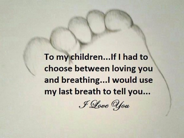 Parents Love For Their Child Quotes
 From A Mother’s Heart to Her Children – mother of nine9