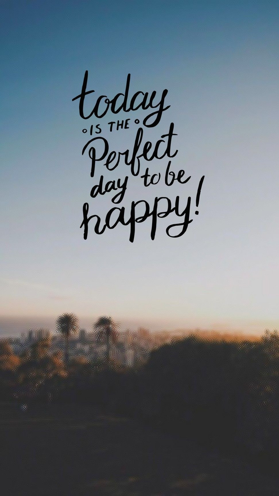 Pinterest Positive Quotes
 Pinterest Sophia Him "Today is the perfect day to be