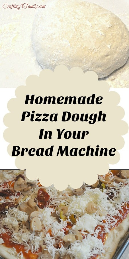 Pizza Dough Bread Machine
 Homemade Bread Machine Pizza Dough Craftingafamily