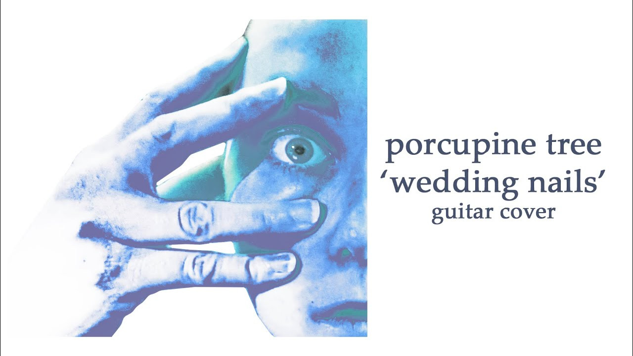 Porcupine Tree Wedding Nails
 PORCUPINE TREE Wedding Nails Cover