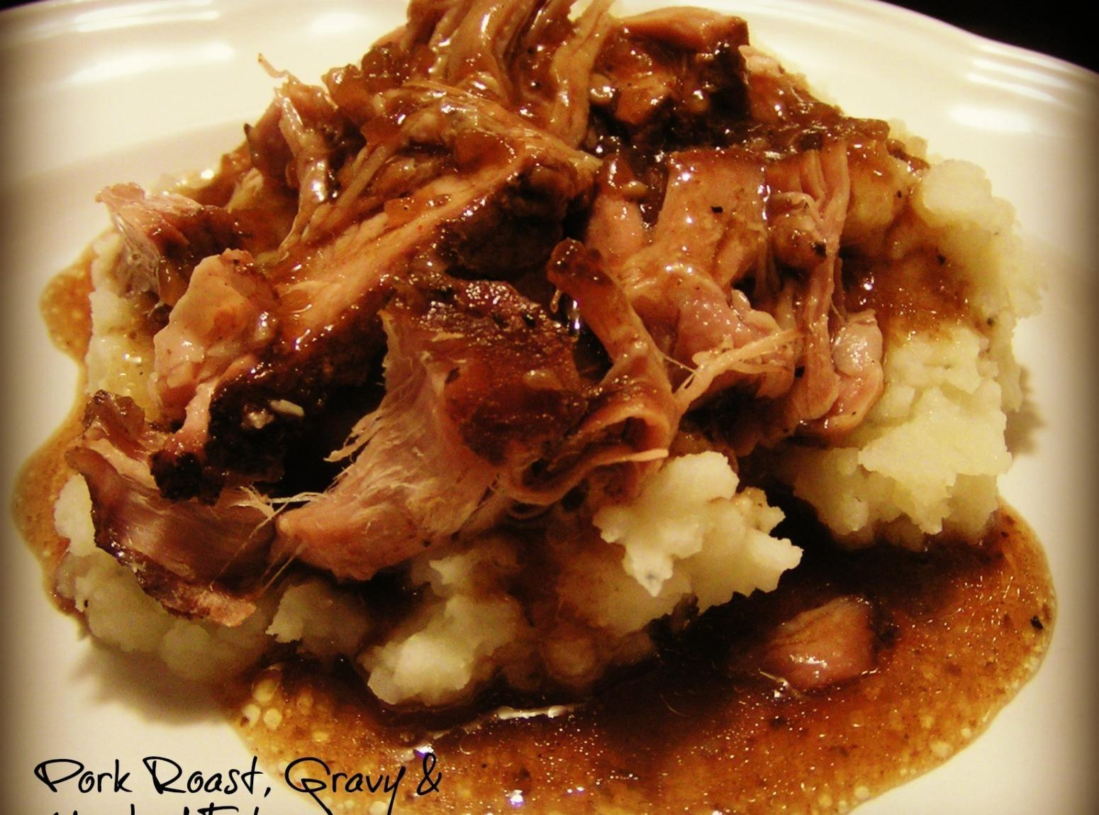 Pork Gravy Recipe
 Pork Roast Gravy & Mashed Taters Recipe