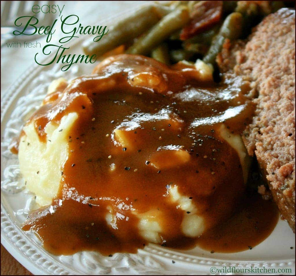 Pork Gravy Recipe
 Easy Beef Gravy with Fresh Thyme Wildflour s Cottage Kitchen