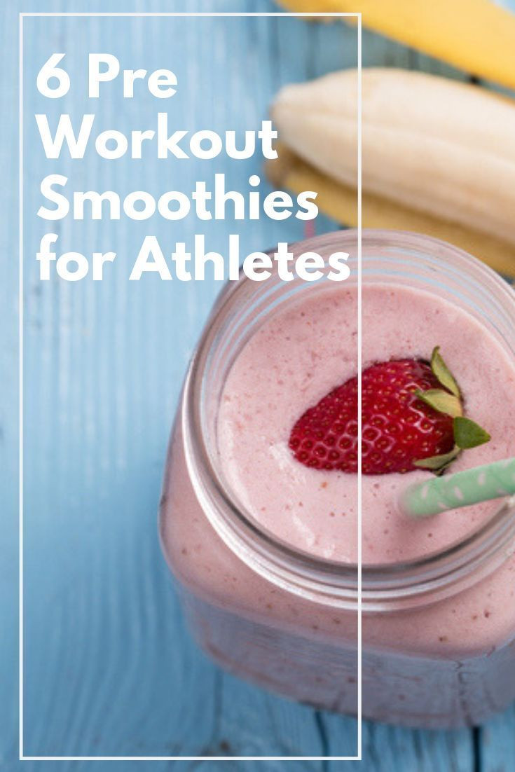 Pre Workout Smoothie Recipes
 6 Pre Workout Smoothie Recipes for Athletes