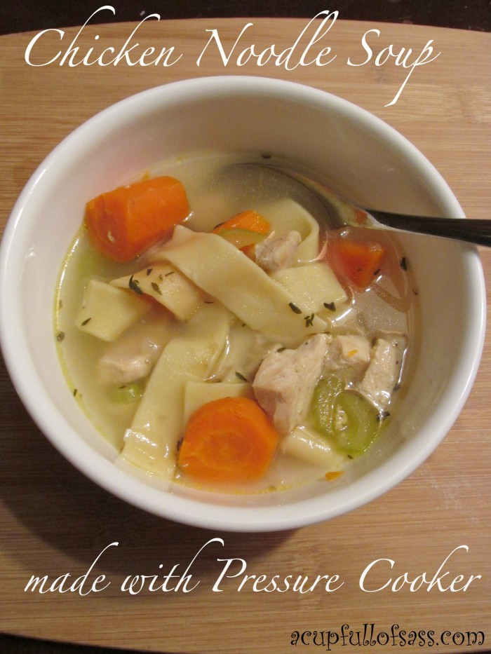 Pressure Cooker Chicken Noodle Soup Recipe
 Chicken Noodle Soup in Pressure Cooker A Cup Full of Sass