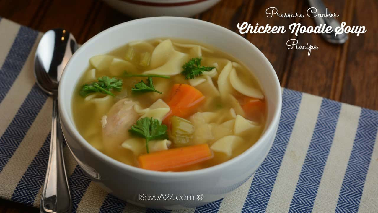 Pressure Cooker Chicken Noodle Soup Recipe
 Pressure Cooker Chicken Noodle Soup Recipe iSaveA2Z