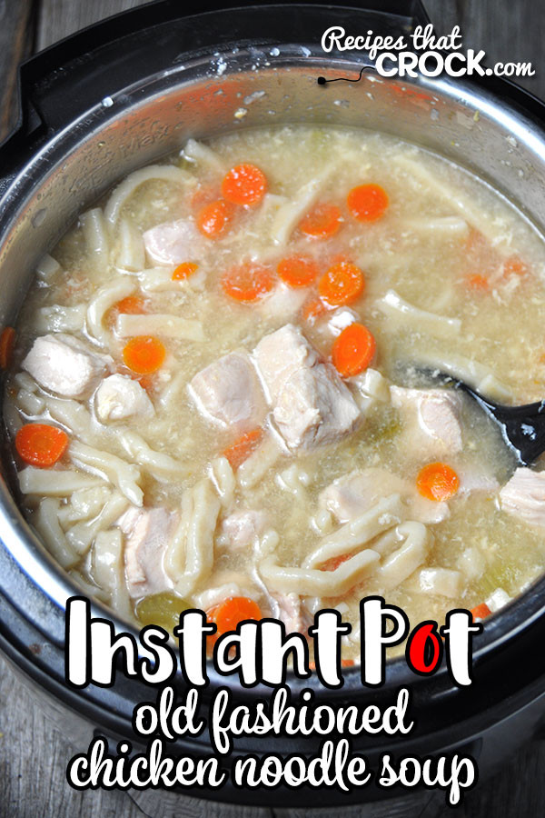 Pressure Cooker Chicken Noodle Soup Recipe
 Electric Pressure Cooker Old Fashioned Chicken Noodle Soup