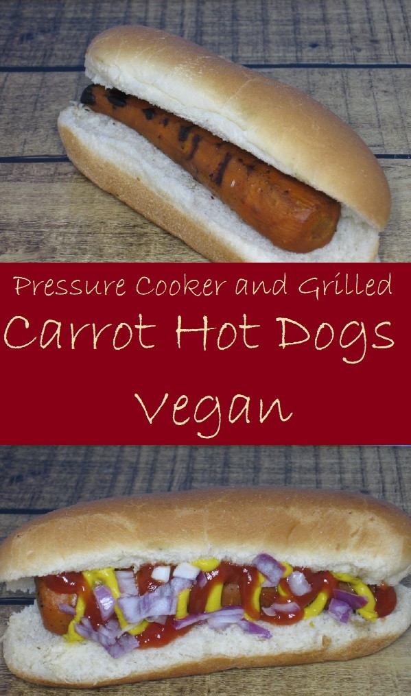 Pressure Cooker Hot Dogs
 Carrot Hot Dogs Vegan