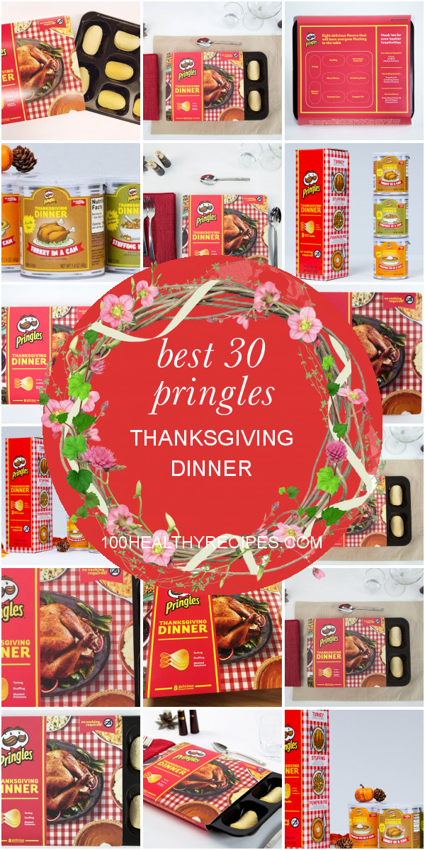 Pringles Thanksgiving Dinner
 Best 30 Pringles Thanksgiving Dinner Best Diet and