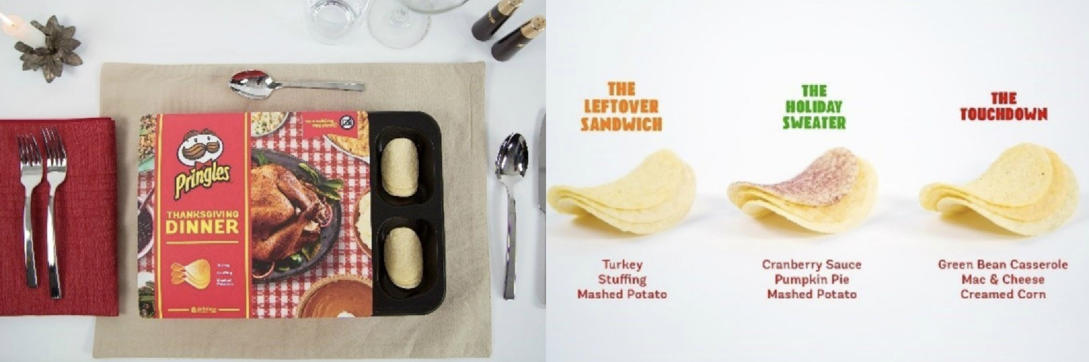 Pringles Thanksgiving Dinner
 Pringles recreates Thanksgiving dinner with eight new chip