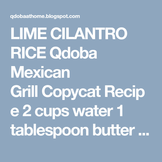 Qdoba Mexican Eats Cilantro Lime Rice
 LIME CILANTRO RICE Qdoba Mexican Grill Copycat Recipe 2