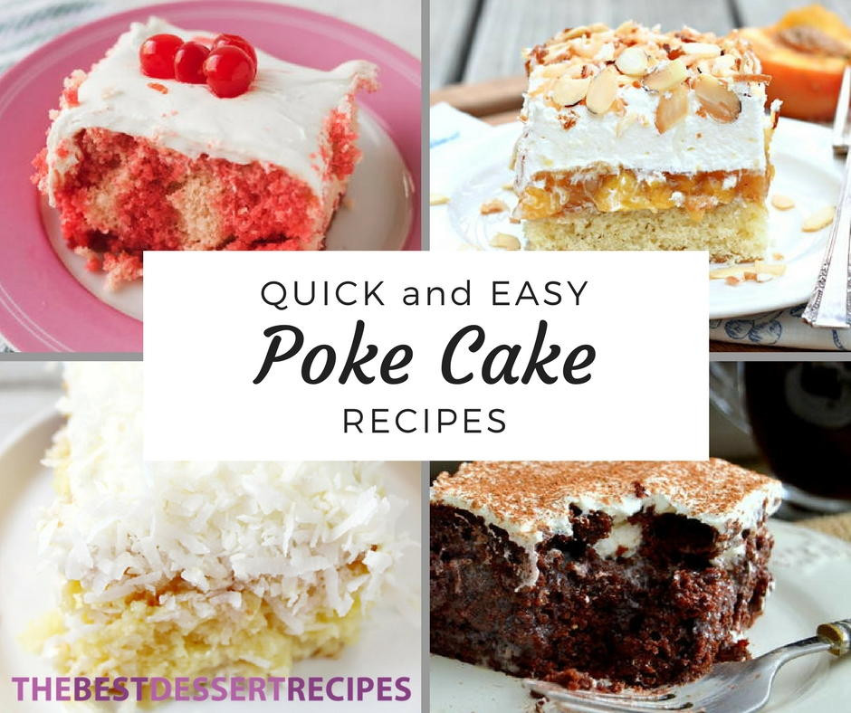 Quick And Easy Cake Recipes
 26 Quick and Easy Poke Cake Recipes