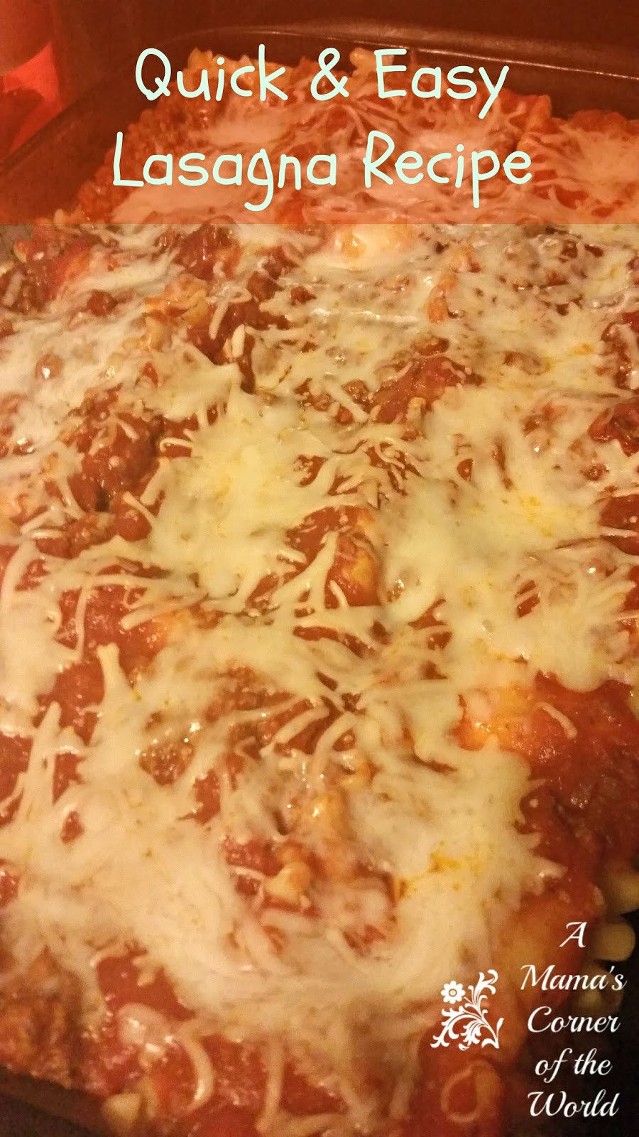 Quick And Easy Lasagna
 Quick and Easy Lasagna Recipe A Mama s Corner of the World