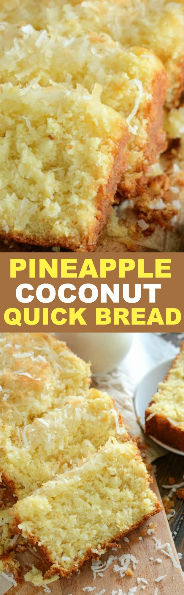 Quick Coconut Bread
 Pineapple Coconut Quick Bread