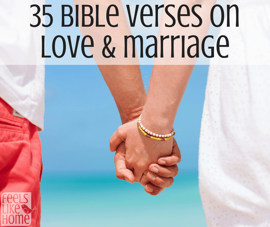 Quote About Marriage In The Bible
 35 Bible Verses on Love & Marriage