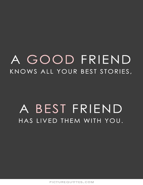 Quote For Good Friendship
 25 Best Friendship Quotes