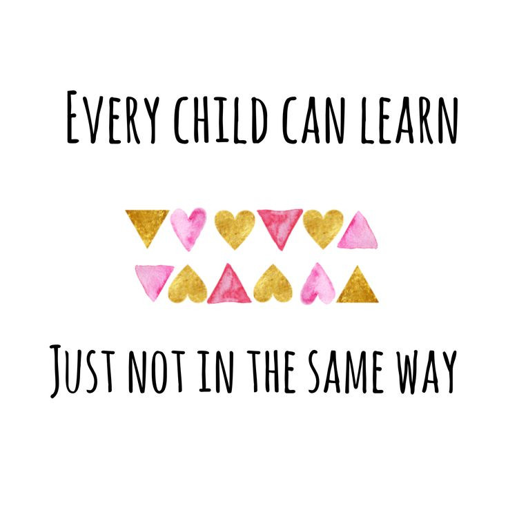 Quote On Teaching Children
 Every child can learn just not in the same way