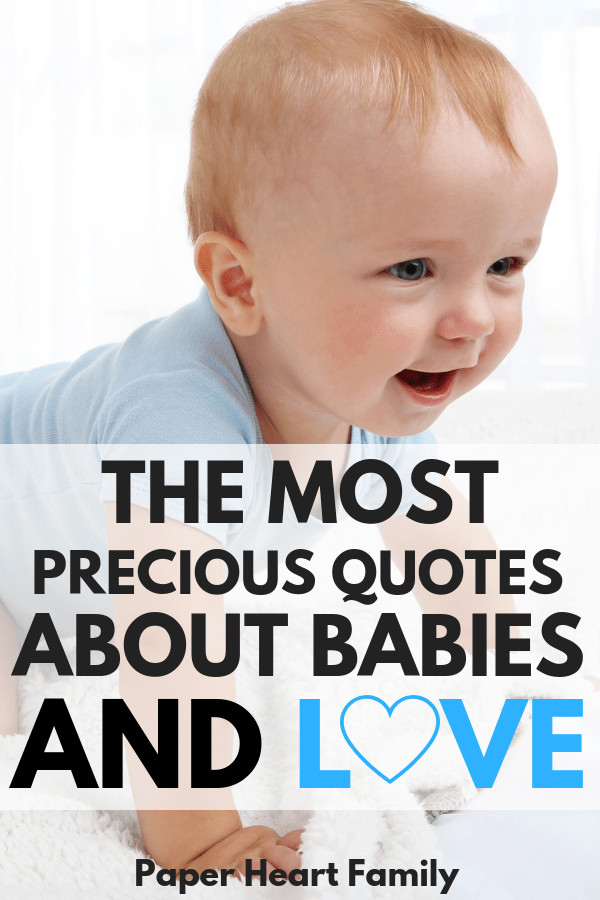 Quotes About Babies And Love
 Quotes About Babies And Love That Will Pull At Your