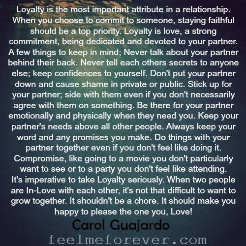 Quotes About Being Loyal In A Relationship
 Loyalty is the most important in a relationship