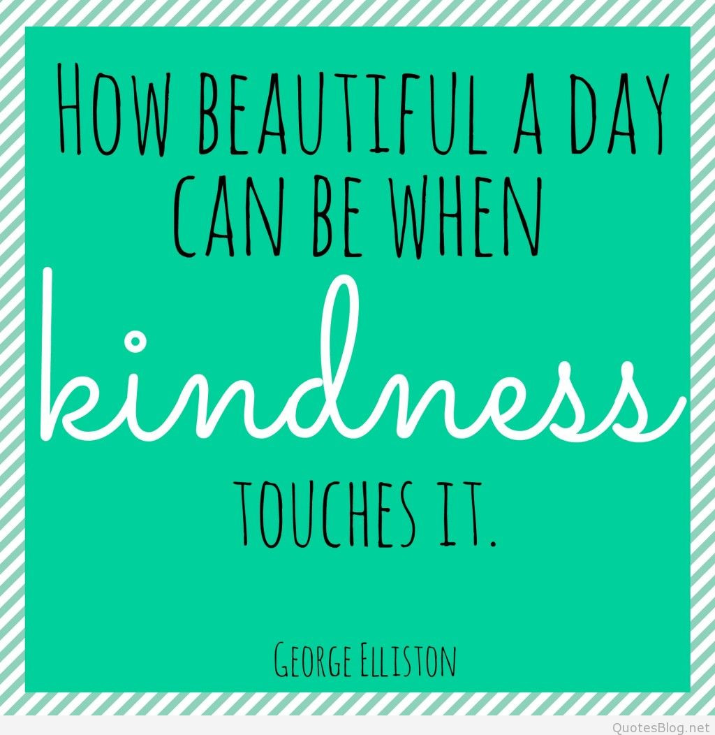 Quotes About Kindness To Others
 Kindness Quotes Quotes about kindness