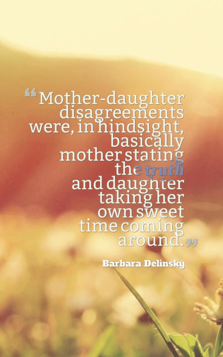 Quotes About Mother And Daughter
 70 Mother Daughter Quotes to Warm Your Soul When You Are Apart