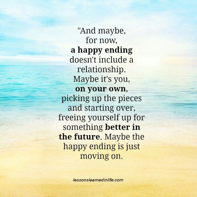 Quotes About Moving Away And Starting A New Life
 Maybe the happy ending is just moving on
