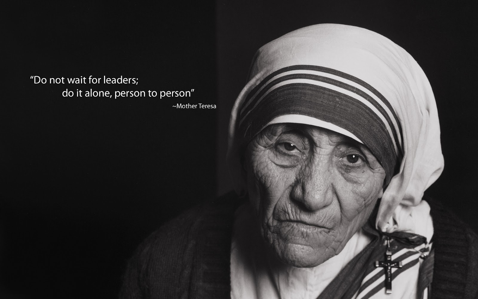 Quotes By Mother Teresa
 10 Quotes By Mother Teresa on Kindness Love & Humanity