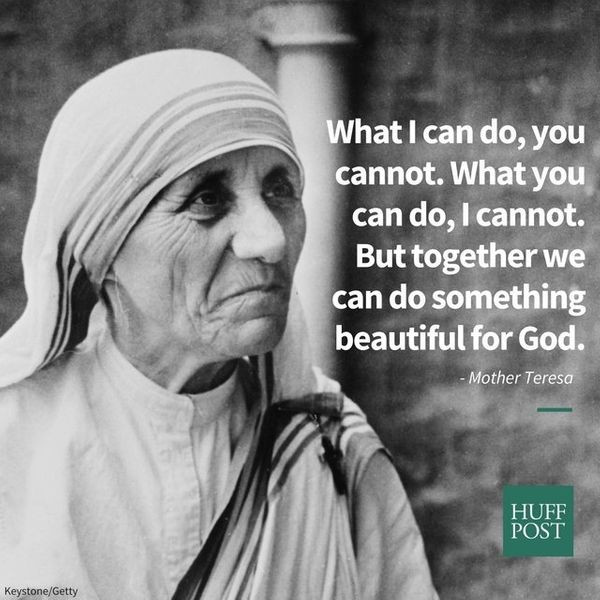 Quotes By Mother Teresa
 10 Mother Teresa Quotes That Remind Us Her Enduring