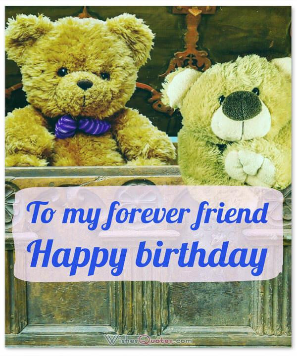 Quotes For A Friends Birthday
 Happy Birthday Friend 100 Amazing Birthday Wishes for