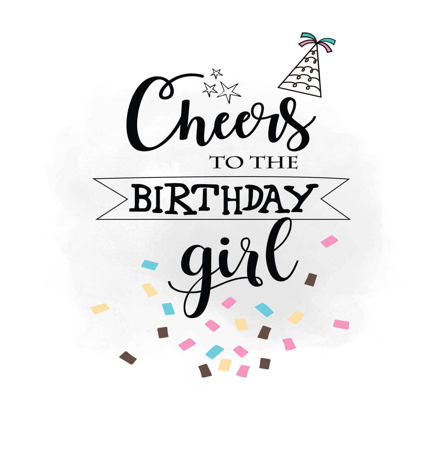 Quotes For Birthday Girl
 Cheers to Birthday girl SVG clipart Birthday Quote Digital