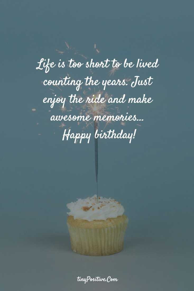 Quotes For Happy Birthday
 144 Happy Birthday Wishes And Happy Birthday Funny Sayings